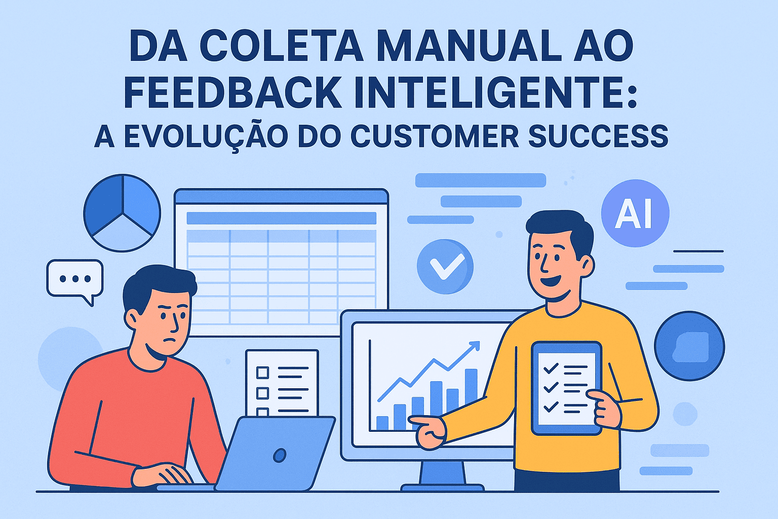 Da Coleta Manual ao Feedback Inteligente: A Evolução do Customer Success